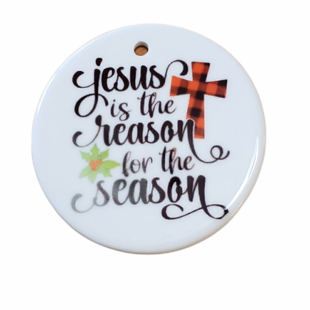 Ceramic Ornament, Jesus is the reason, 3 inch white